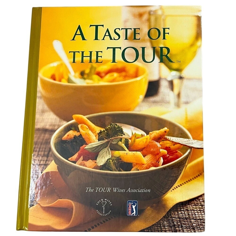 A Taste of the Tour Cookbook PGA TOUR Wives Association Recipes Hardcover 2000